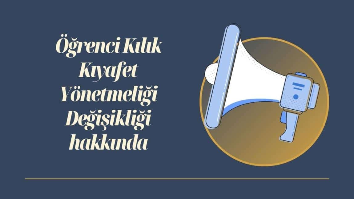 ÖĞRENCİ KILIK KIYAFET YÖNETMELİĞİNDE DEĞİŞİKLİK